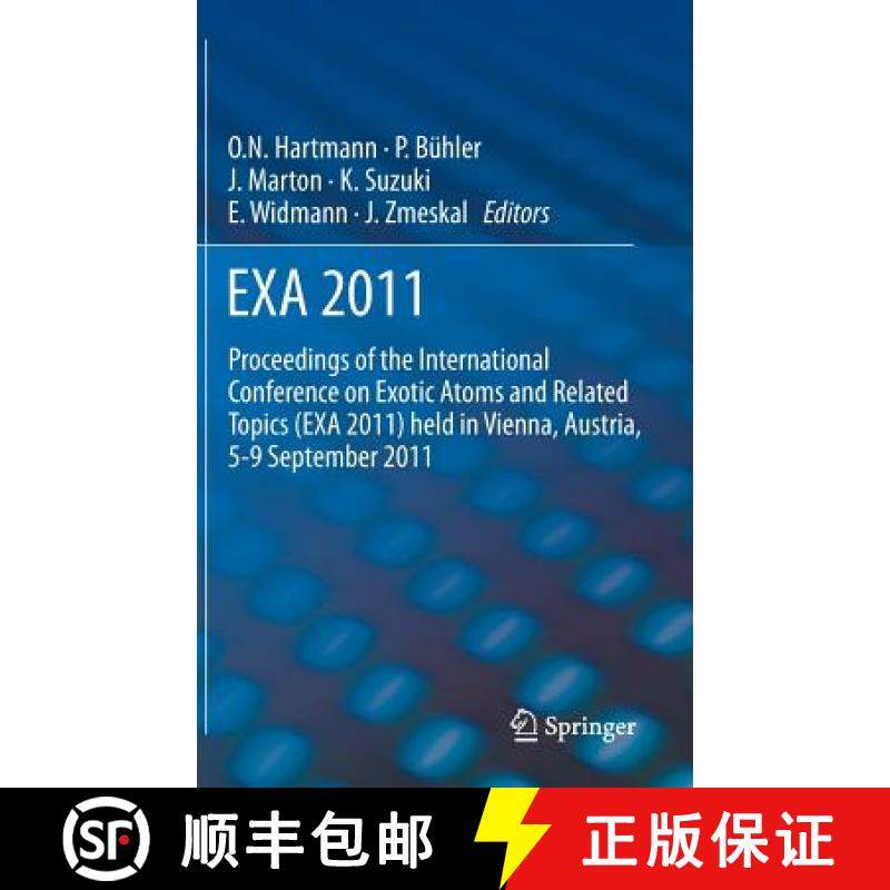 【3-4周达】EXA 2011 : Proceedings of the International Conference on Exotic Atoms and Related Topics ... [9789400748897]