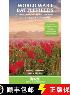 【3-4周达】World War I Battlefields: A Travel Guide to the Western Front: Sites, Museums, Memorials [9781804691366]