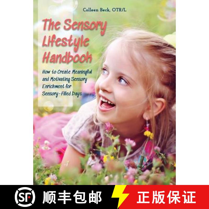 【3-4周达】The Sensory Lifestyle Handbook: How to Create Meaningful and Motivating Sensory Enrichment... [9780692088586]