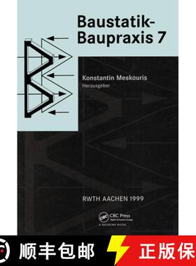 【3-4周达】Baustatik - Baupraxis 7: Berichte Der 7.Konferenz Über Baustatik - Baupraxis 7, Aachen, D... [9789058090447]