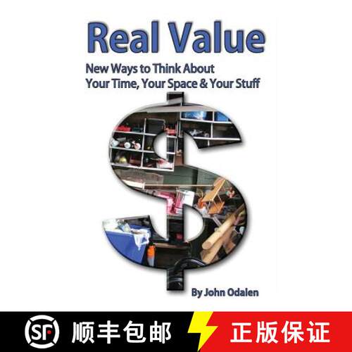 【3-4周达】Real Value New Ways to Think About Your Time, Your Space & Your Stuff [9780996098595]