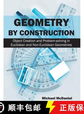 【3-4周达】Geometry by Construction: Object Creation and Problem-Solving in Euclidean and Non-Euclide... [9781627341295]
