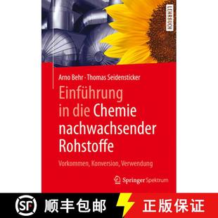 Nachwachsender Die Rohstoffe Verwendung Einführung Konversion 4周达 9783662552544 Vorkommen Chemie