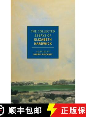 【3-4周达】The Collected Essays of Elizabeth Hardwick [9781681371542]