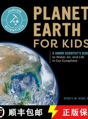 预订 Planet Earth for Kids: A Junior Scientist's Guide to Water, Air, and Life in Our Ecosphere [9781648766428]