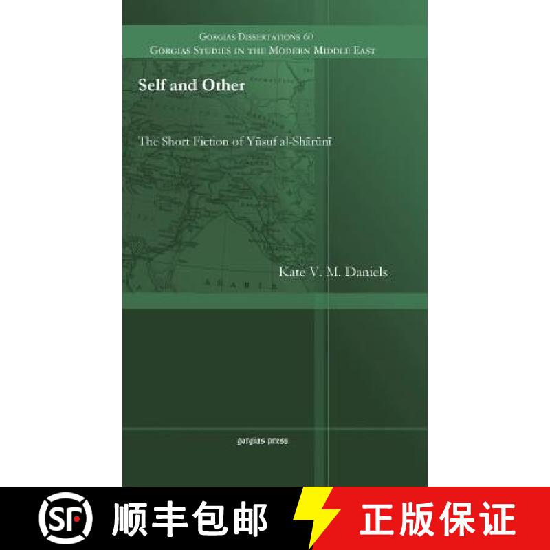【2-3周达】Self and Other: The Short Fiction of Yusuf al-Sharuni [9781463204099]