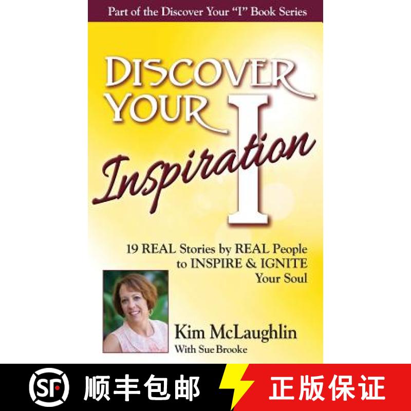 【2-3周达】Discover Your Inspiration Kim McLaughlin Edition: 19 REAL Stories by REAL People to INSPIR... [9781943700097]