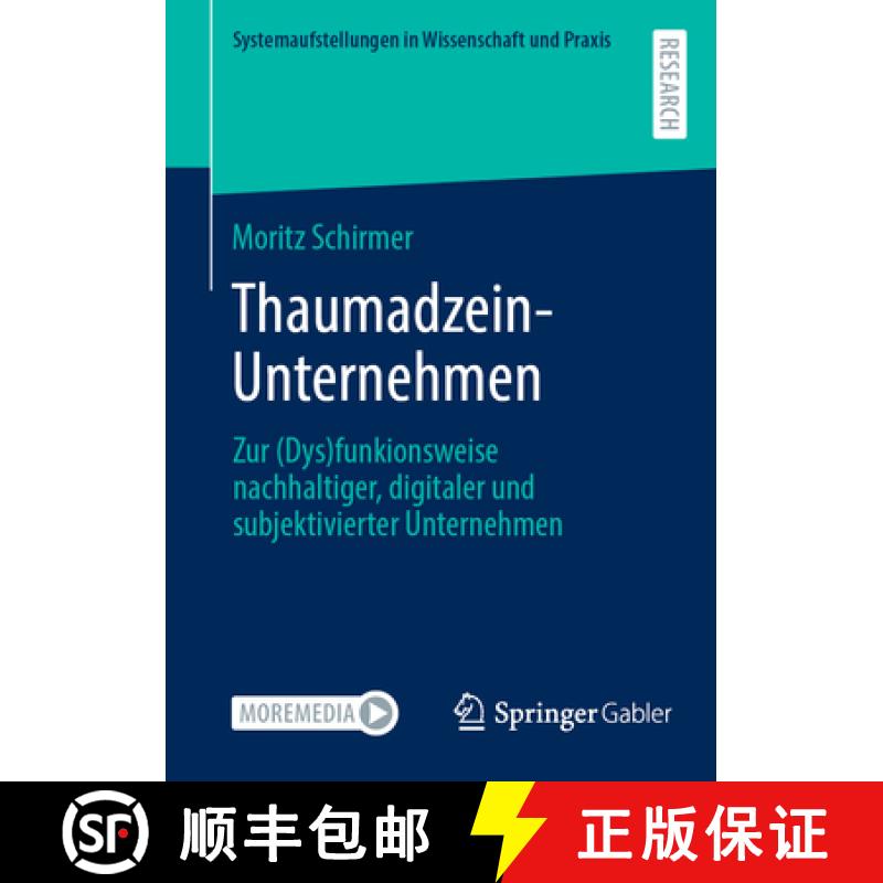 【3-4周达】Thaumadzein-Unternehmen : Zur (Dys)funkionsweise nachhaltiger, digitaler und subjektiviert... [9783658406332]