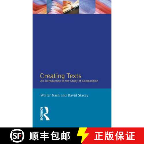 【3-4周达】Creating Texts: An Introduction to the Study of Composition: An Introduction to the Study ... [9780582244863]