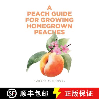 【3-4周达】A Peach Guide For Growing Homegrown Peaches [9798889607533]