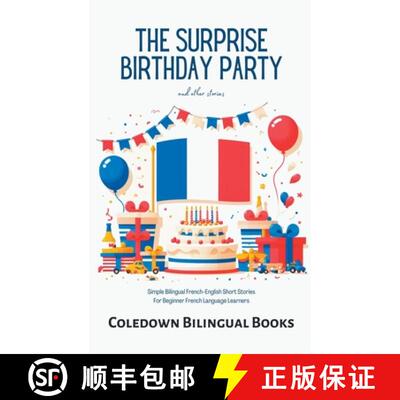 【3-4周达】The Surprise Birthday Party and Other Stories: Simple Bilingual French-English Short Stori... [9798223436409]