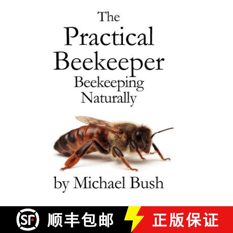 【2-3周达】The Practical Beekeeper: Beekeeping Naturally [9781614760641]