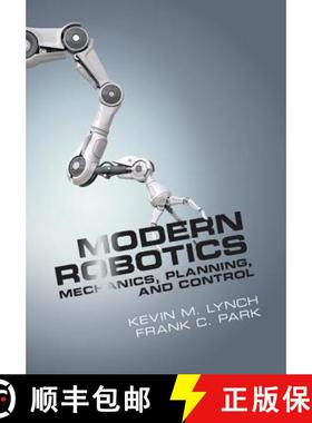 现货 现代机器人学 Modern Robotics: Mechanics, Planning, and Control [9781107156302]