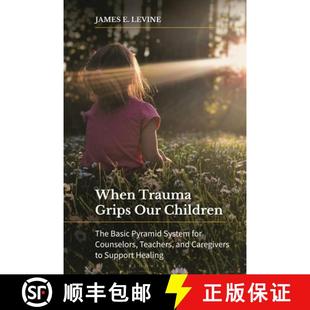 The and When Basic Children Grips Caregiver... Teachers Pyramid 9798765125892 for Our Counselors Trauma 预订 System