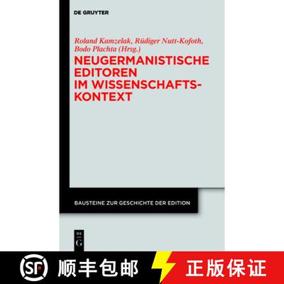 【3-4周达】Neugermanistische Editoren im Wissenschaftskontext: Biographische, Institutionelle, Intell... [9783110251364]