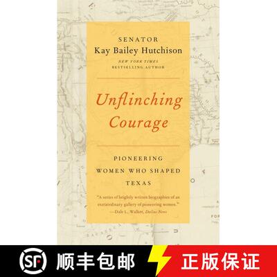 【3-4周达】Unflinching Courage: Pioneering Women Who Shaped Texas [9780062130716]