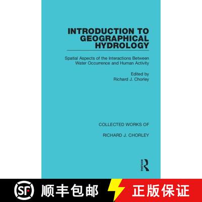 【3-4周达】Introduction to Geographical Hydrology : Spatial Aspects of the Interactions Between Water... [9780367221812]
