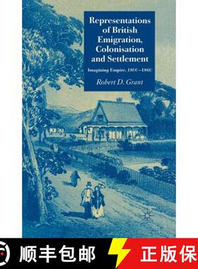 【3-4周达】Representations of British Emigration, Colonisation and Settlement : Imagining Empire, 180... [9781349524150]