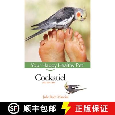 【3-4周达】Cockatiel: Your Happy Healthy Pet [9780471748243]