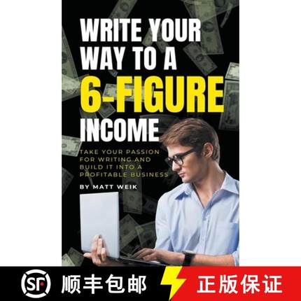 【3-4周达】Write Your Way to a 6-Figure Income: Take Your Passion for Writing and Build It into a Pro... [9798223936534]