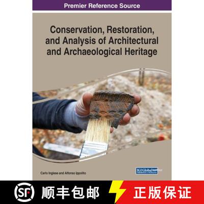 【3-4周达】Conservation, Restoration, and Analysis of Architectural and Archaeological Heritage [9781522587194]