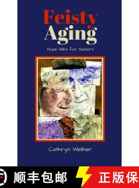 预订 Feisty Aging: Hope Wins for Seniors [9780993962332]