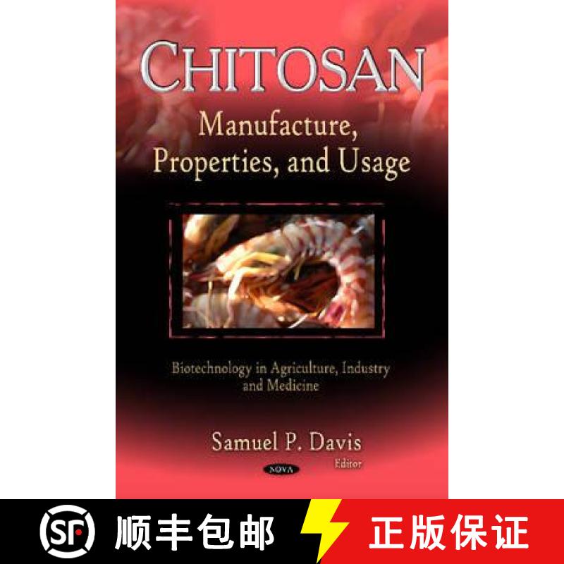 【3-4周达】Chitosan: Manufacture, Properties and Usage [9781617288319]