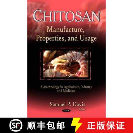 【3-4周达】Chitosan: Manufacture, Properties and Usage [9781617288319]