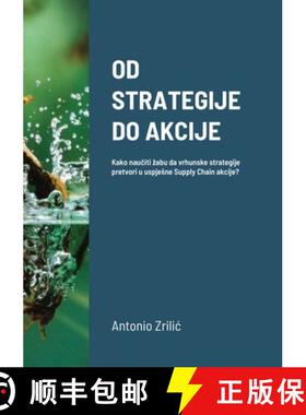 【3-4周达】Od Strategije Do Akcije: Kako naučiti zabu da vrhunske strategije pretvori u uspjesne... [9781716919510]