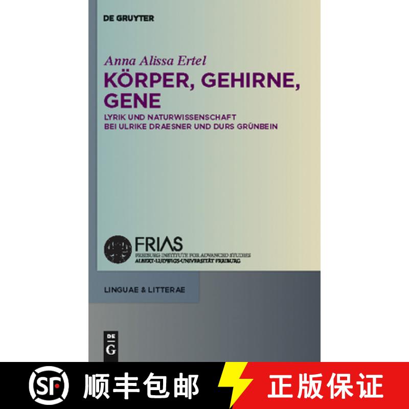 【3-4周达】Körper, Gehirne, Gene：Lyrik und Naturwissenschaft bei Ulrike Draesner und Durs Grünbein [9783110229097]
