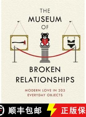 【3-4周达】Museum of Broken Relationships: Modern Love in 203 Everyday Objects [9781474605496]