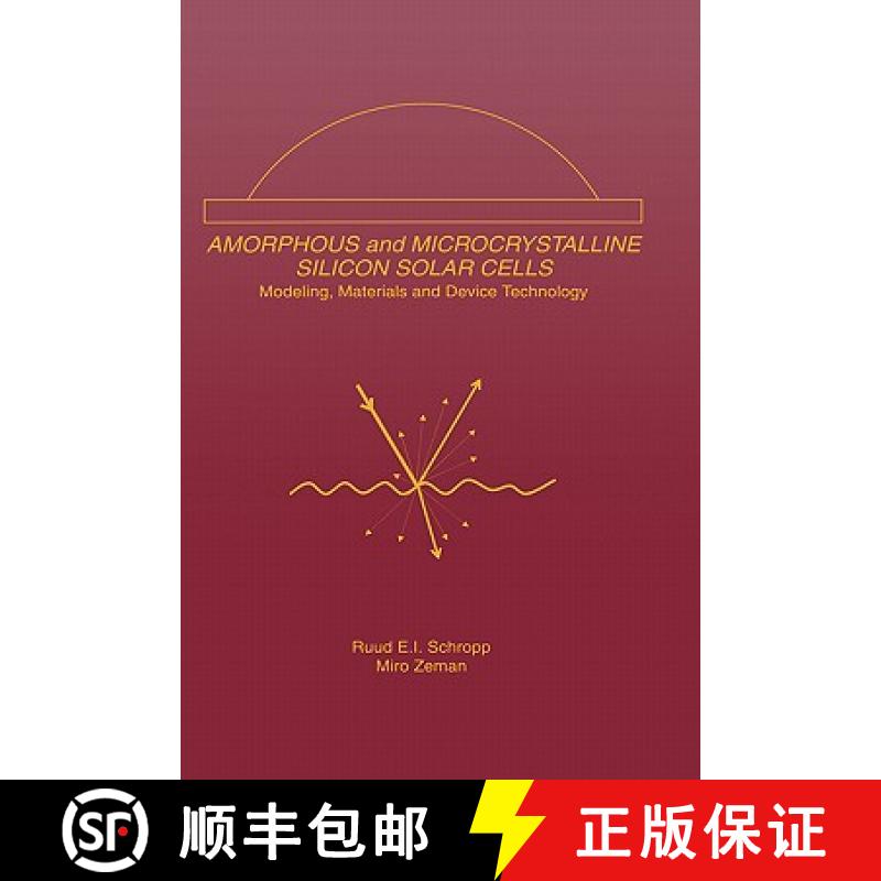【3-4周达】Amorphous and Microcrystalline Silicon Solar Cells: Modeling, Materials and Device Technology [9780792383178]