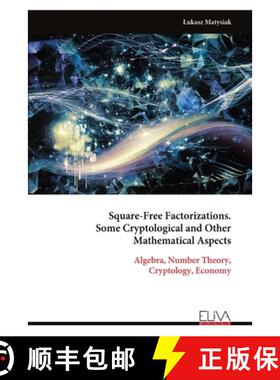 预订 Square-Free Factorizations. Some Cryptological and Other Mathematical Aspects [9789999317177]
