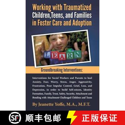 【3-4周达】Groundbreaking Interventions: Working with Traumatized Children, Teens and Families in Fos... [9781300783244]