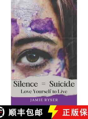 【3-4周达】Silence Equals Suicide: Love Yourself to Live [9798989862504]