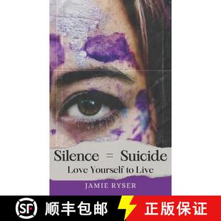 【3-4周达】Silence Equals Suicide: Love Yourself to Live [9798989862504]