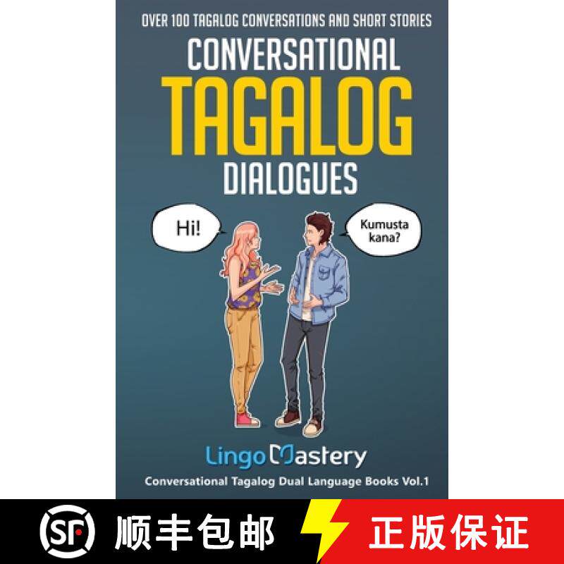 【3-4周达】Conversational Tagalog Dialogues: Over 100 Tagalog Conversations and Short Stories [9781951949488]