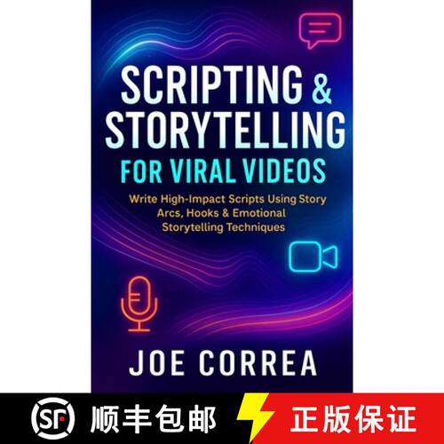 【3-4周达】Scripting & Storytelling for Viral Videos: Write High-Impact Scripts Using Story Arcs, Hoo... [9798295472206]