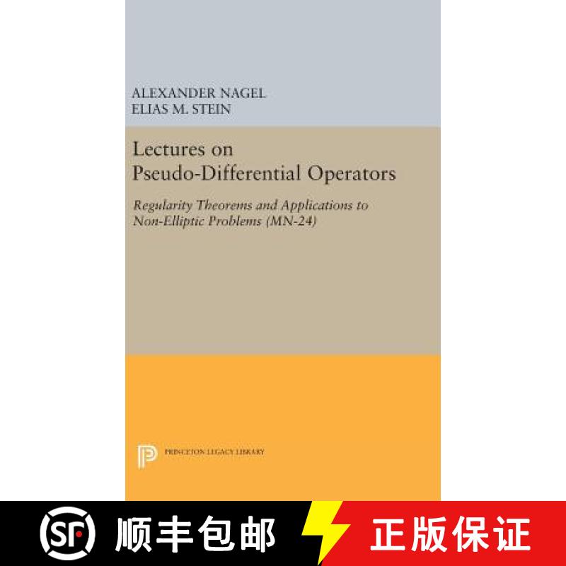 【3-4周达】Lectures on Pseudo-Differential Operators: Regularity Theorems and Applications to Non-Ell... [9780691630854]