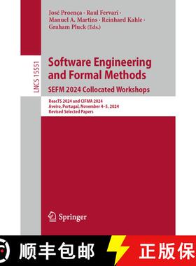 【3-4周达】Software Engineering and Formal Methods. SEFM 2024 Collocated Workshops: ReacTS 2024 and C... [9783031947476]