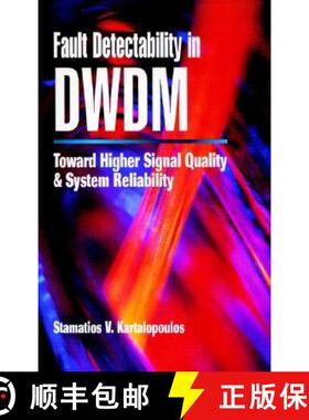 【3-4周达】Fault Detectability In Dwdm: Toward Higher Signal Quality And System Reliability [Wiley电... [9780780360440]