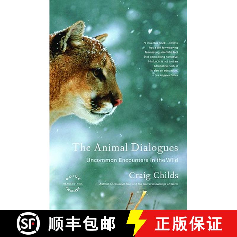 【3-4周达】The Animal Dialogues: Uncommon Encounters in the Wild [9780316066471]