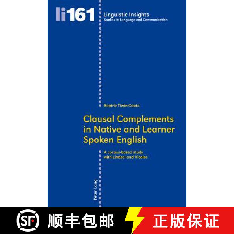 【3-4周达】Clausal Complements in Native and Learner Spoken English : A Corpus-based Study with Linds... [9783034311847]