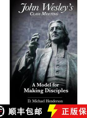 预订 John Wesley's Class Meeting: A Model for Making Disciples [9780990345923]