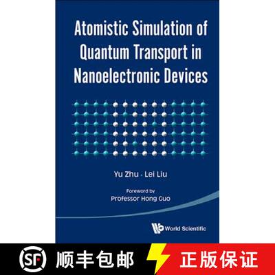 【3-4周达】Atomistic Simulation Of Quantum Transport In Nanoelectronic Devices (With Cd-rom) [9789813141414]