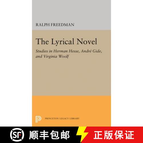 【3-4周达】精装 The Lyrical Novel – Studies in Herman Hesse, Andre Gide, and Virginia Woolf [9780691650449]