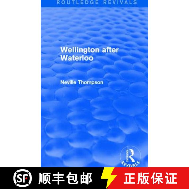 【3-4周达】WELLINGTON AFTER WATERLOO (REV) [9781138638686]