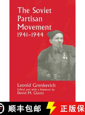 【3-4周达】The Soviet Partisan Movement, 1941-1944: A Critical Historiographical Analysis [9780714648743]