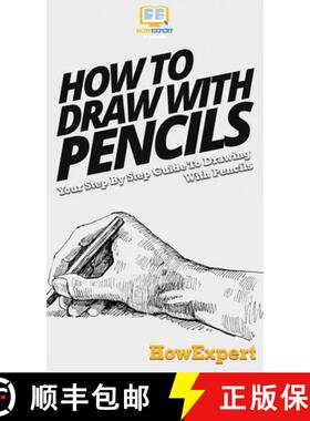 预订 How To Draw With Pencils: Your Step By Step Guide To Drawing With Pencils [9781647585051]