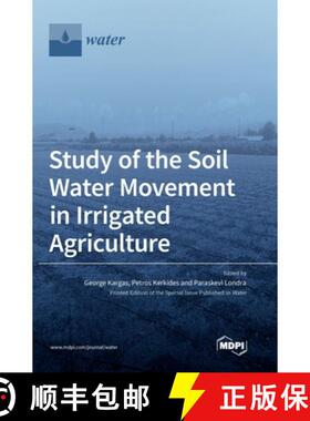 【3-4周达】Study of the Soil Water Movement in Irrigated Agriculture [9783036561967]